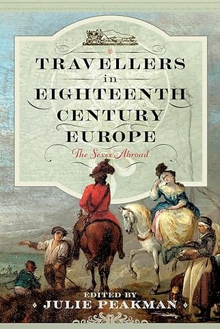 Travellers in Eighteenth Century Europe