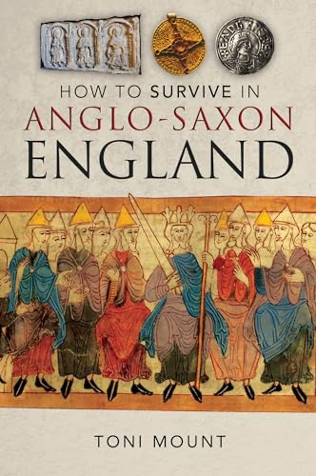 How to Survive in Anglo-Saxon England