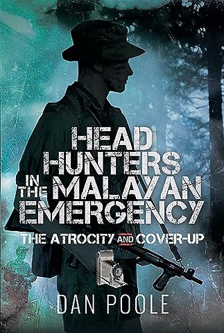 Head Hunters in the Malayan Emergency