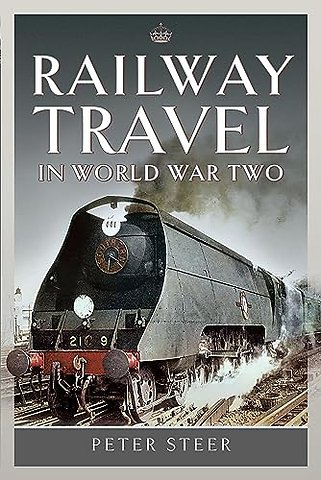 Railway Travel in World War Two
