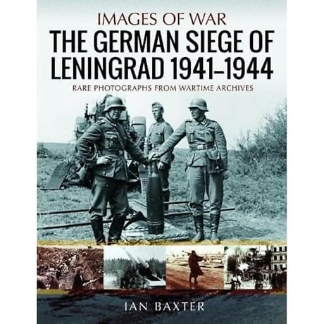 The German Siege of Leningrad, 1941 1944