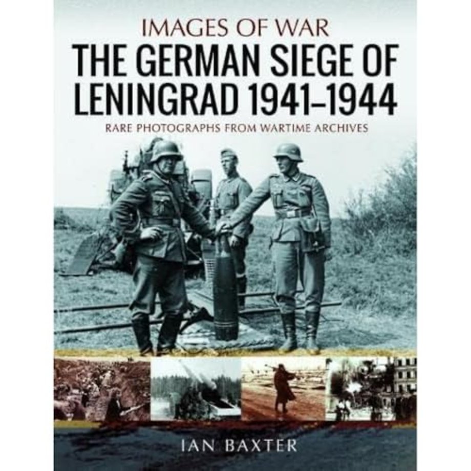The German Siege of Leningrad, 1941 1944