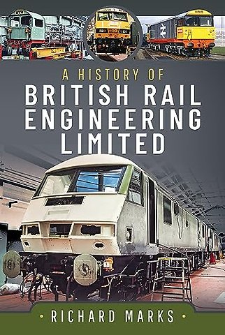 A History of British Rail Engineering Limited