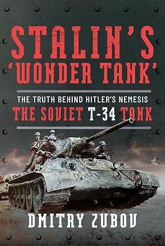 Stalin’s ‘Wonder Tank’