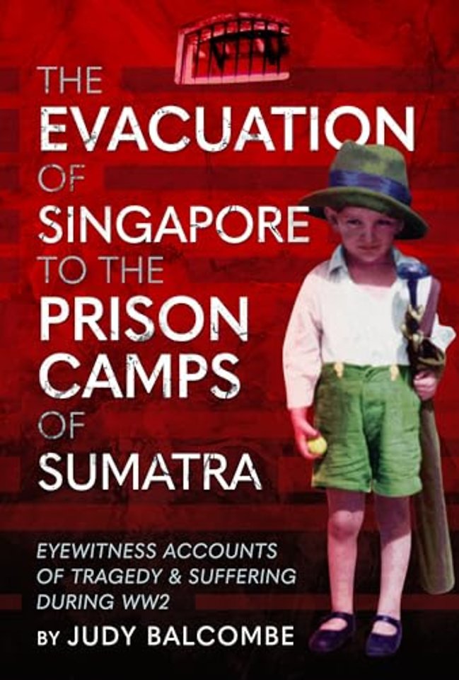 The Evacuation of Singapore to the Prison Camps of Sumatra