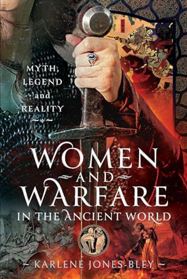 Women and Warfare in the Ancient World