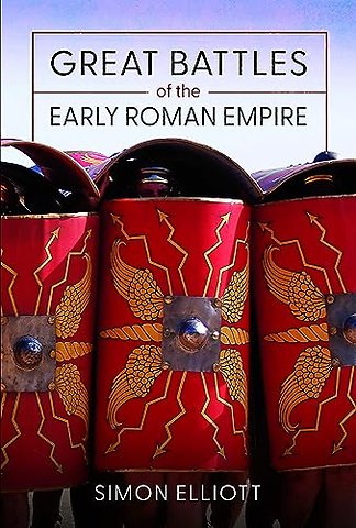 Great Battles of the Early Roman Empire