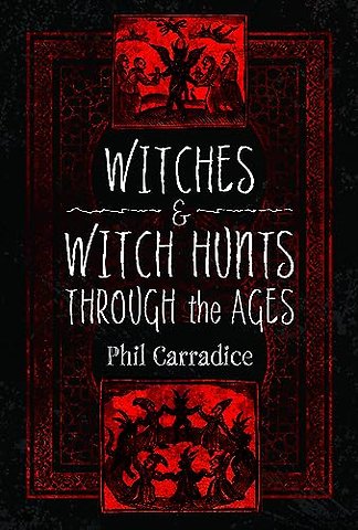 Witches and Witch Hunts Through the Ages