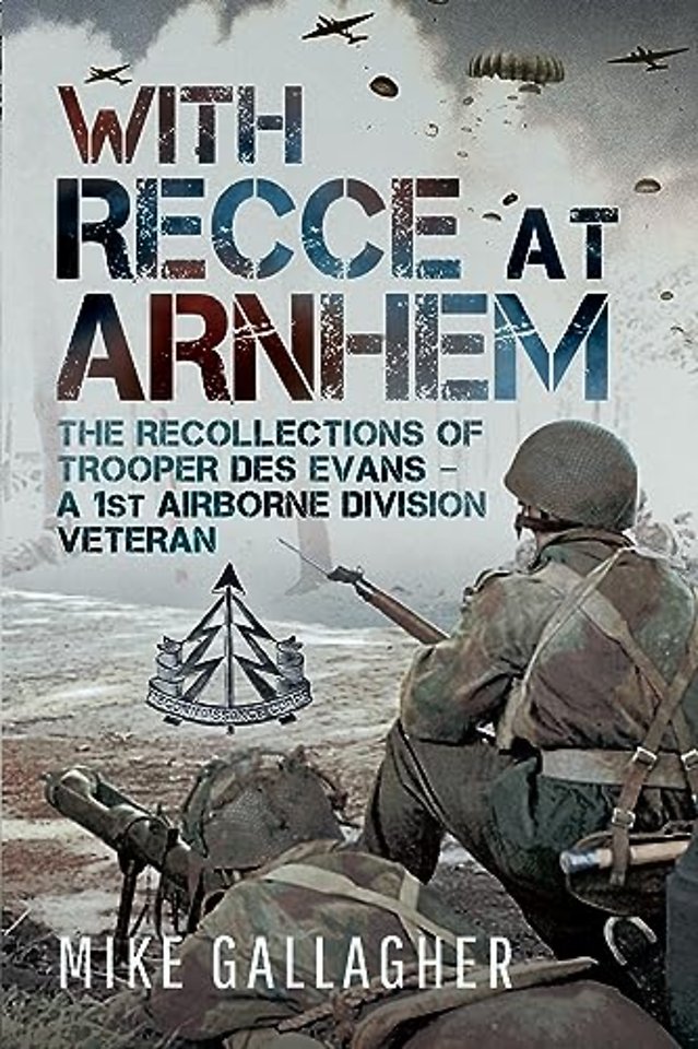 With Recce at Arnhem