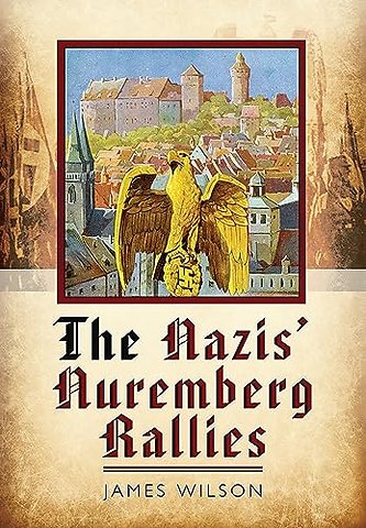 The Nazis' Nuremberg Rallies