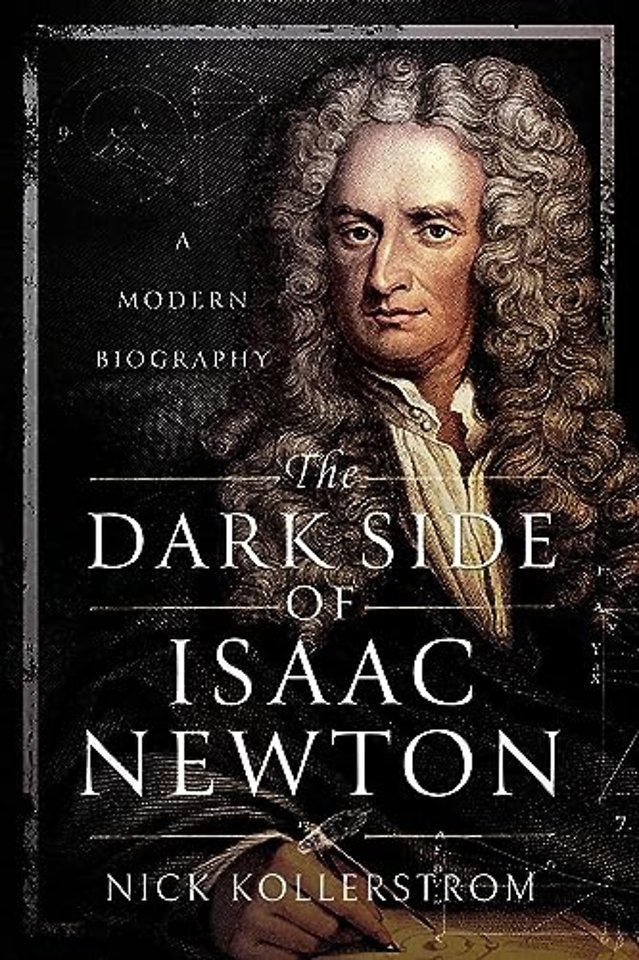 The Dark Side of Isaac Newton