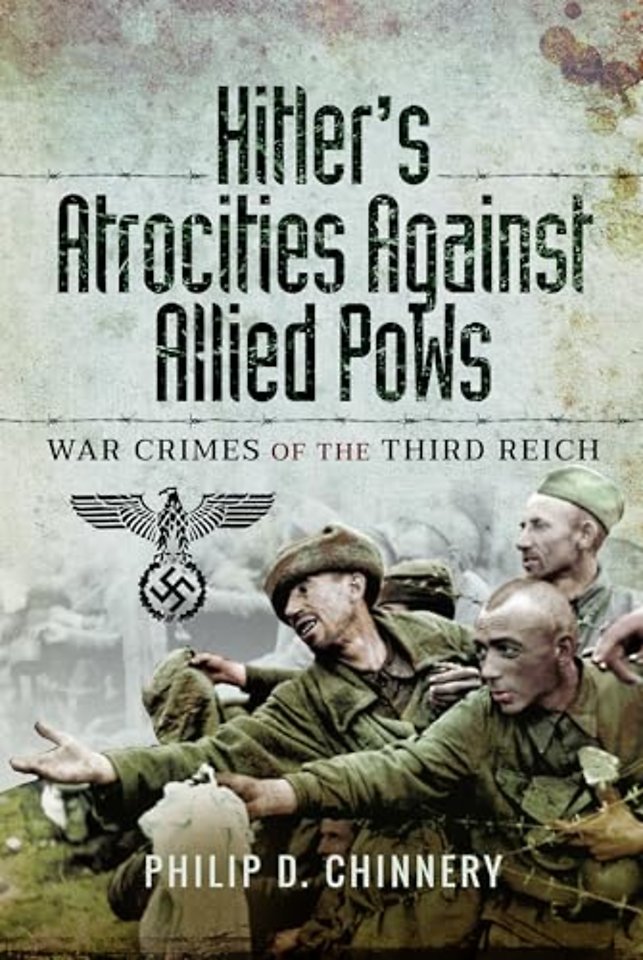 Hitler’s Atrocities against Allied PoWs
