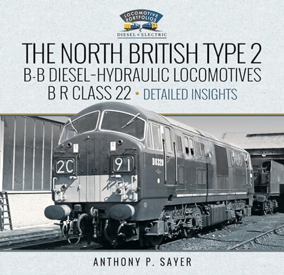 North British Type 2 B-B Diesel-Hydraulic Locomotives, B R Class 22 - Volume 2 - Detailed Insights