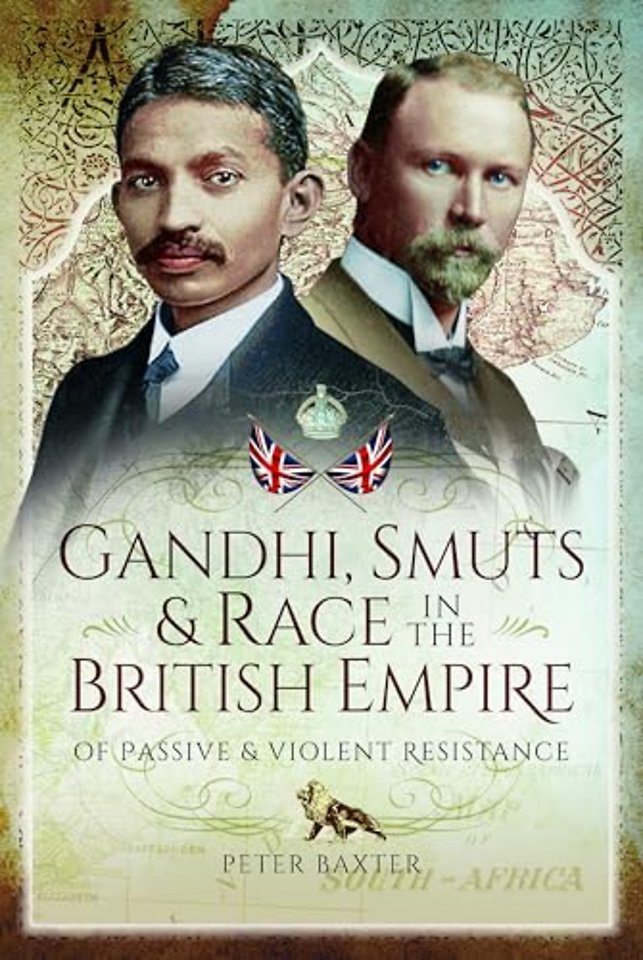 Gandhi, Smuts and Race in the British Empire