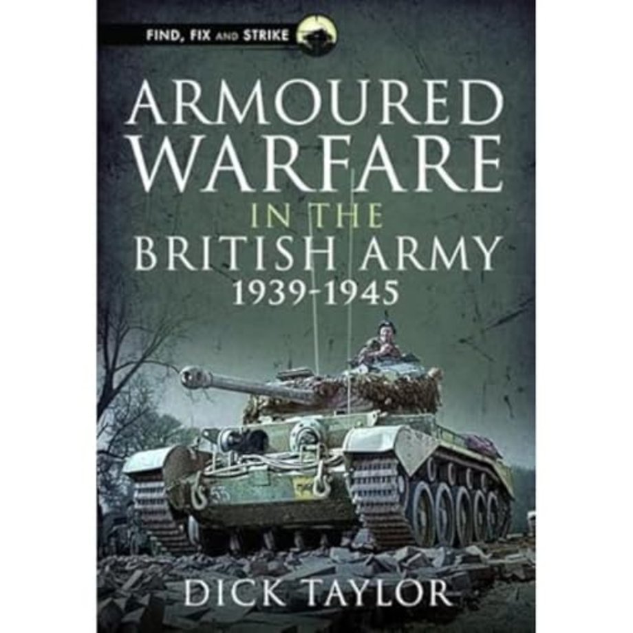 Armoured Warfare in the British Army 1939-1945