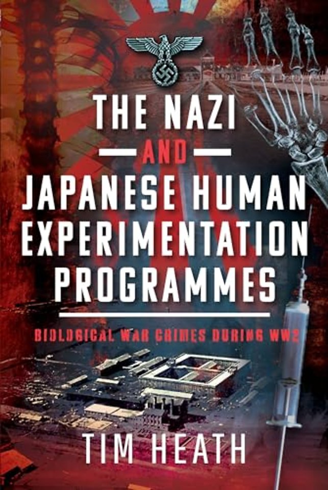 The Nazi and Japanese Human Experimentation Programmes