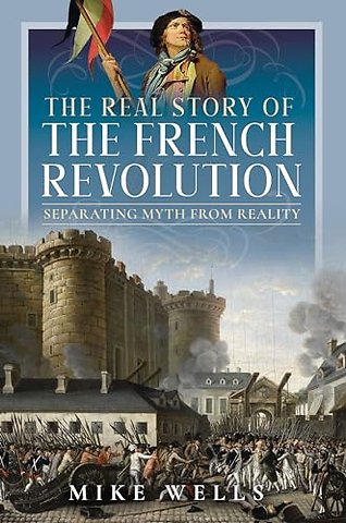 The Real Story of the French Revolution