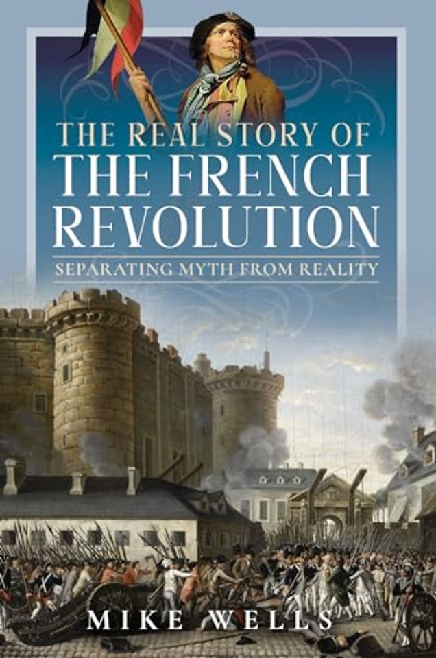 The Real Story of the French Revolution