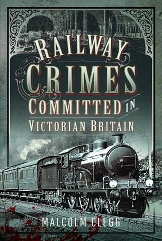 Railway Crimes Committed in Victorian Britain