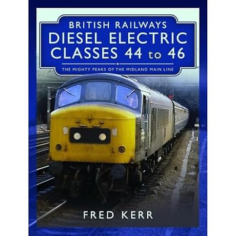British Railways Diesel Electric Classes 44 to 46