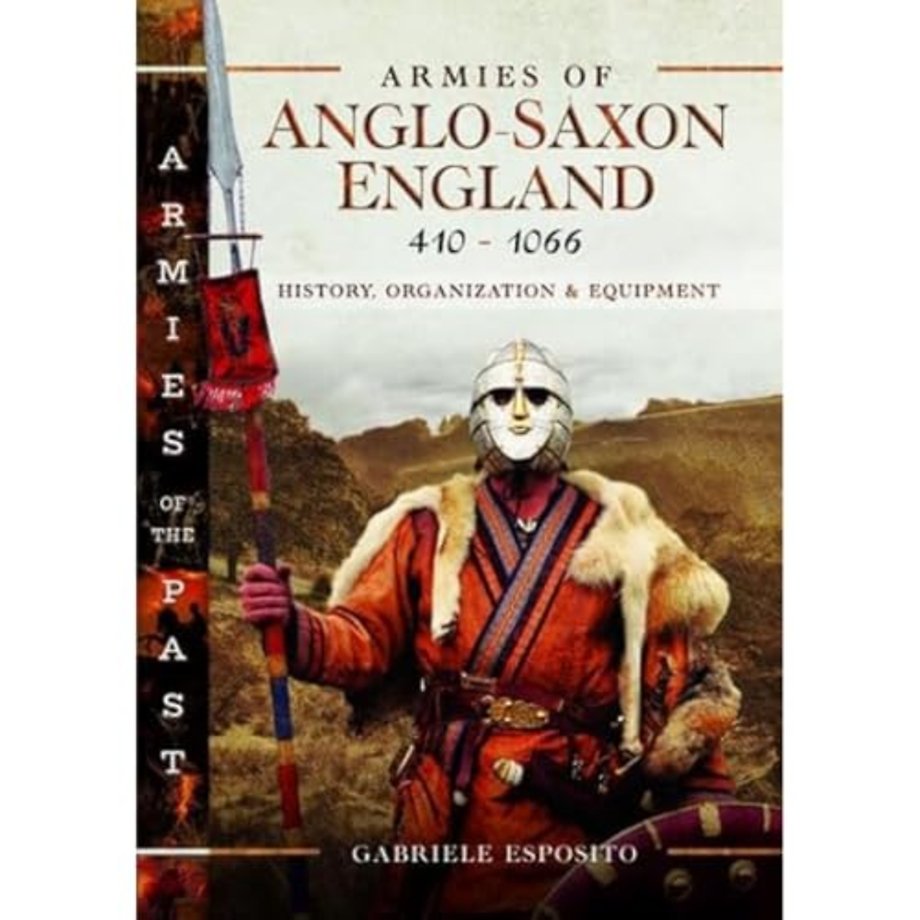 Armies of Anglo-Saxon England 410-1066