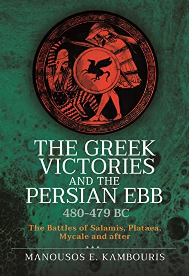 The Greek Victories and the Persian Ebb 480-479 BC