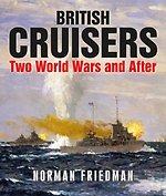 British Cruisers : Two World Wars and After British Cruisers : Two World Wars and After