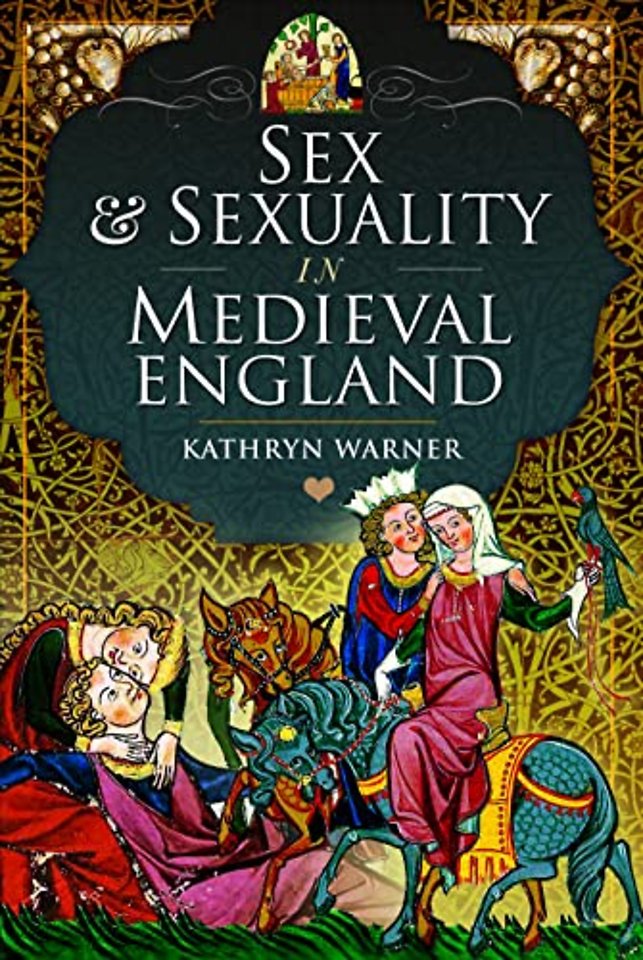 Sex and Sexuality in Medieval England