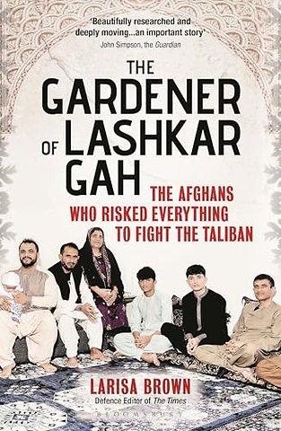 The Gardener of Lashkar Gah