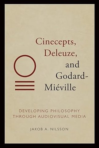 Cinecepts, Deleuze, and Godard-Mieville
