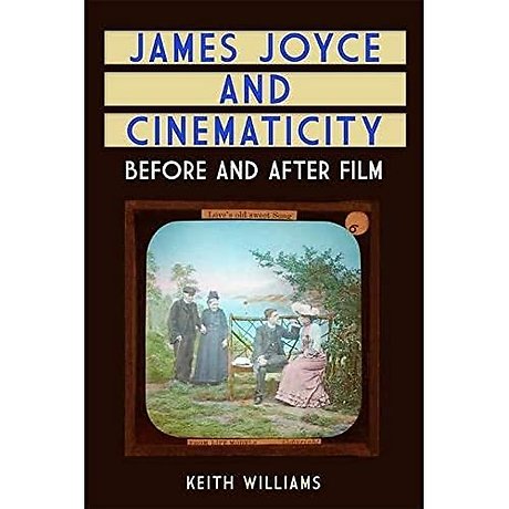 James Joyce and Cinematicity