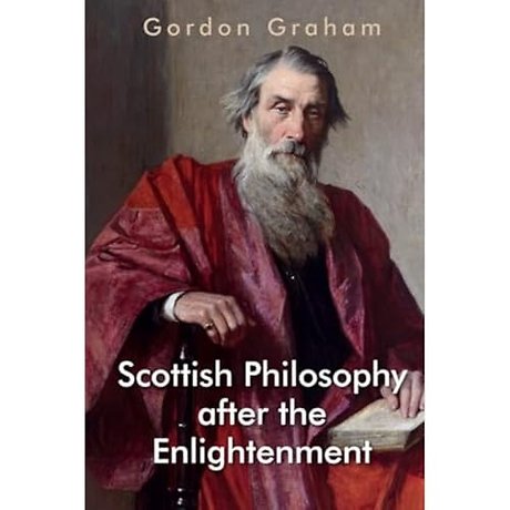 Scottish Philosophy after the Enlightenment
