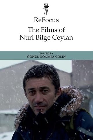 ReFocus: The Films of Nuri Bilge Ceylan