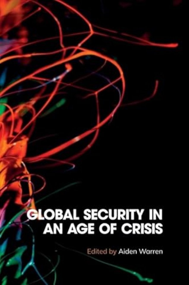 Global Security in an Age of Crisis