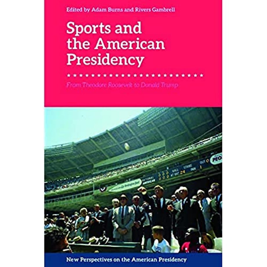 Sports and the American Presidency