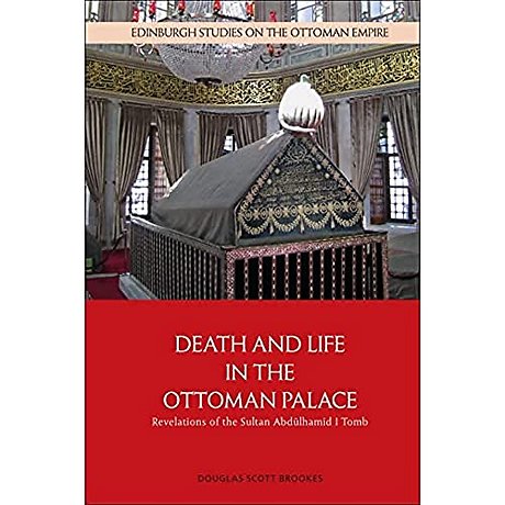 Death and Life in the Ottoman Palace