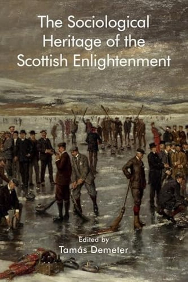 The Sociological Heritage of the Scottish Enlightenment