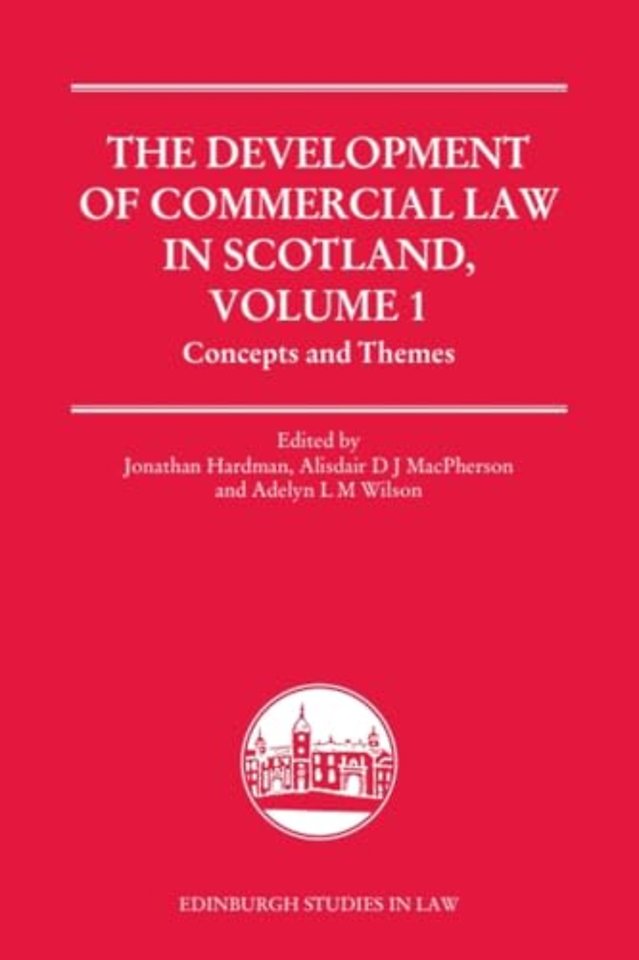 The Development of Commercial Law in Scotland, Volume 1