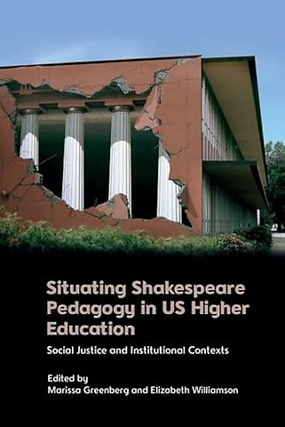 Situating Shakespeare Pedagogy in US Higher Education
