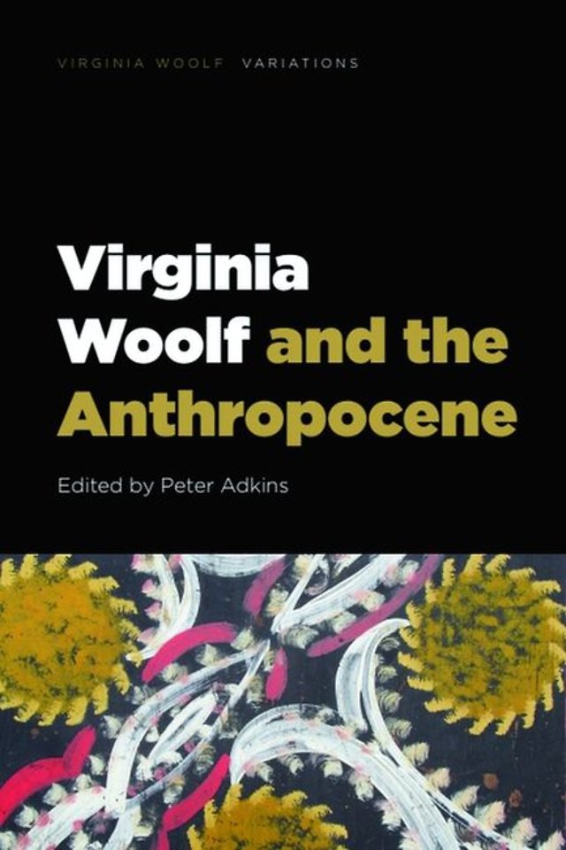 Virginia Woolf and the Anthropocene