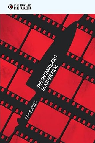 The Metamodern Slasher Film