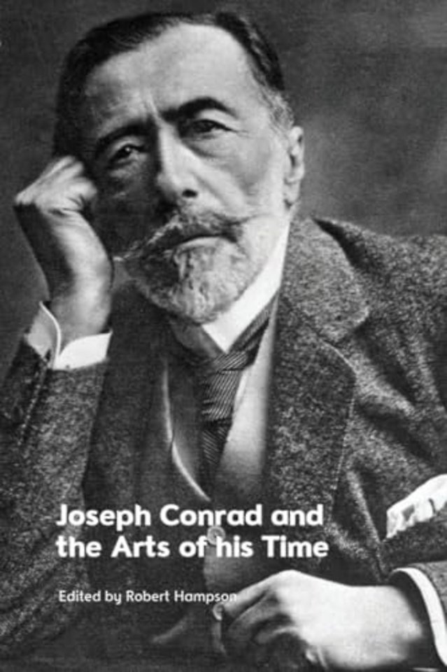 Joseph Conrad and the Arts of his Time