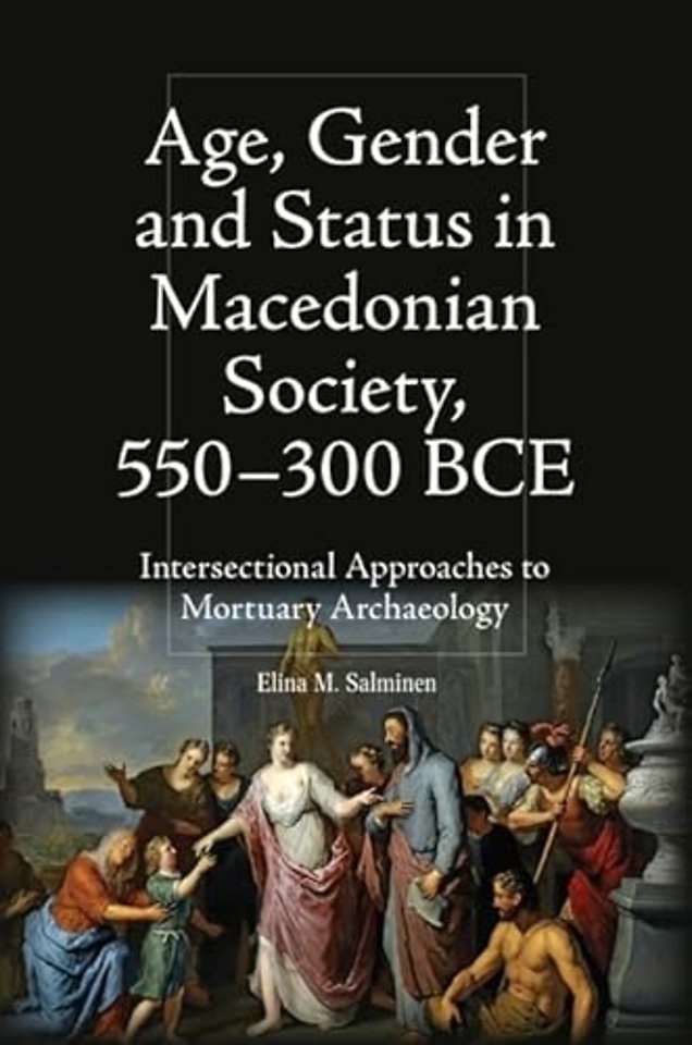 Age, Gender and Status in Macedonian Society, 550-300 BCE