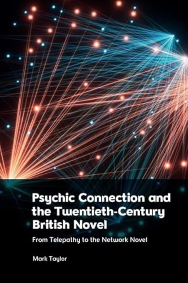 Psychic Connection and the Twentieth-Century British Novel
