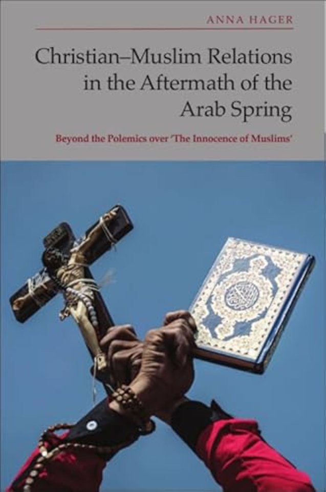 Christian-Muslim Relations in the Aftermath of the Arab Spring
