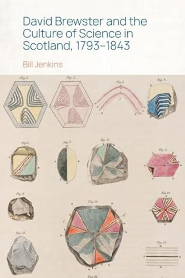 David Brewster and the Culture of Science in Scotland, 1793–1843