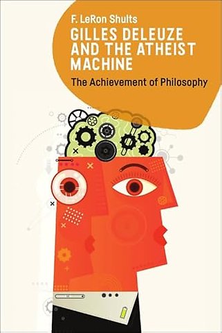 Gilles Deleuze and the Atheist Machine