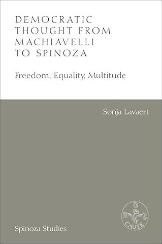 Democratic Thought from Machiavelli to Spinoza