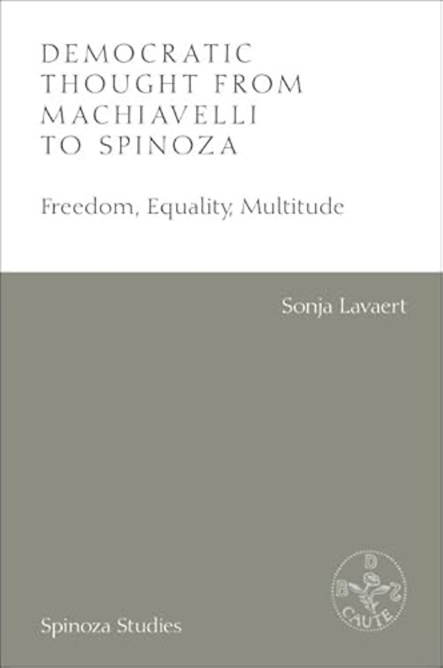 Democratic Thought from Machiavelli to Spinoza