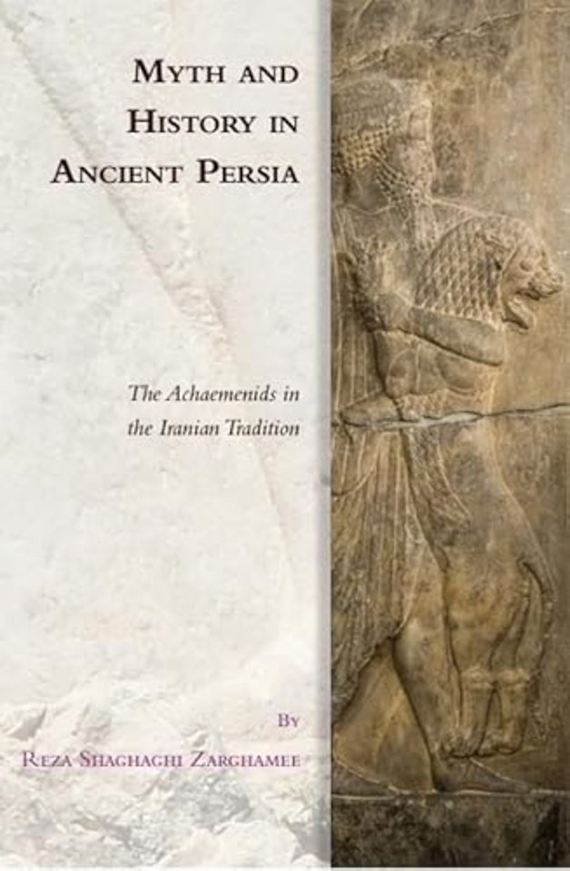Myth and History in Ancient Persia